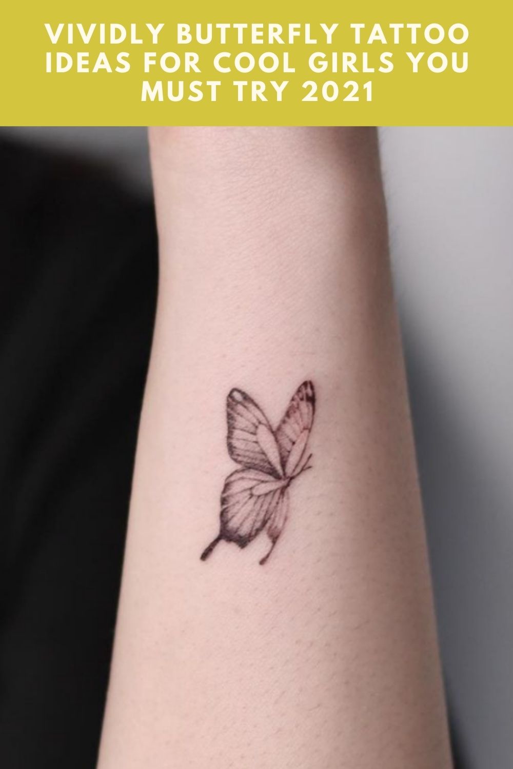 Vividly Butterfly Tattoo Ideas for Cool Girls You Must Try 2021