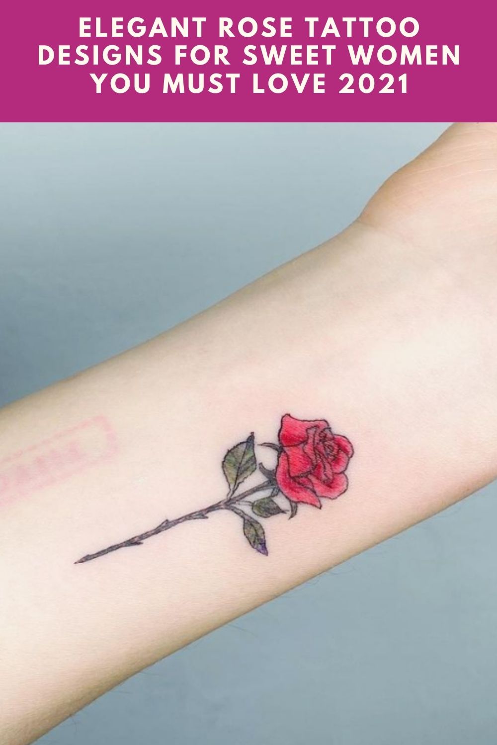 Elegant Rose Tattoo Designs for Sweet Women You Must Love 2021